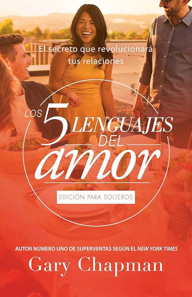 Los 5 lenguajes del Amor Edición para Solteros - Gary Chapman — disponible en La Librería del Evangelio