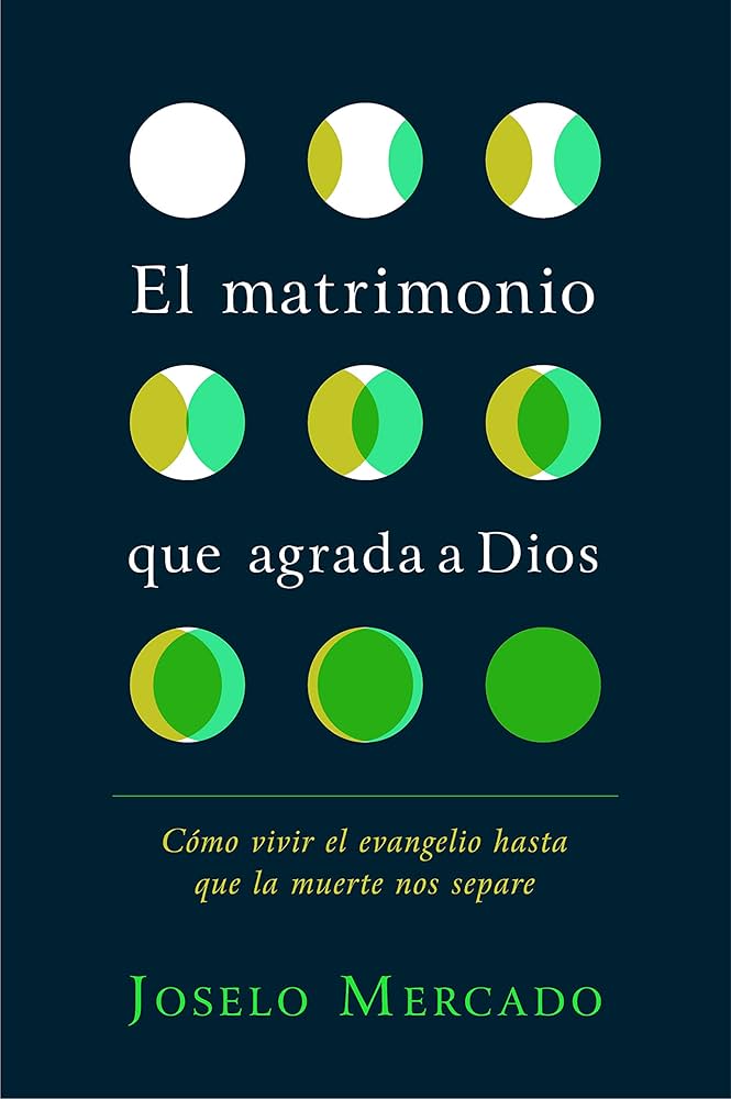 El Matrimonio que agrada a Dios