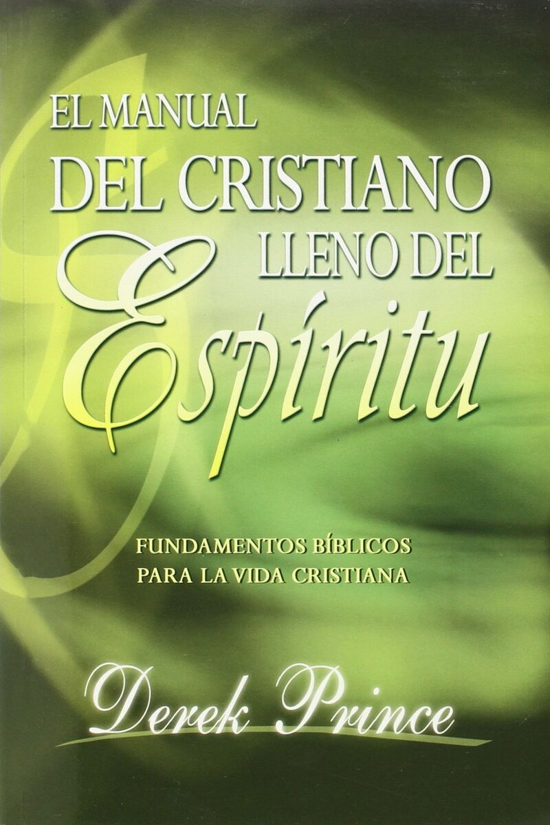 El Manual Del Cristiano lleno del Espíritu Derek Prince — disponible en La Librería del Evangelio