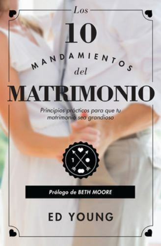 Los 10 Mandamientos del Matrimonio Ed Young — disponible en La Librería del Evangelio