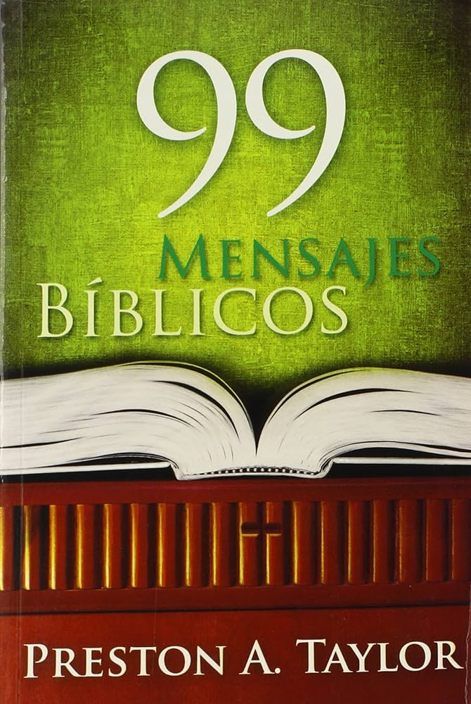 99 mensajes biblicos Preston A. Taylor — available at The Gospel Bookstore