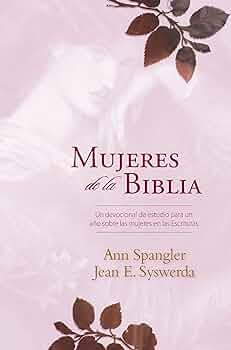 Mujeres de la Biblia Ann Spangler Jean E Syswerda — disponible en La Librería del Evangelio