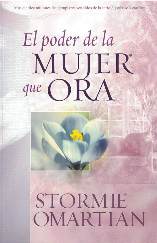 El Poder de la Mujer que ora - Stormie Omartian — disponible en La Librería del Evangelio