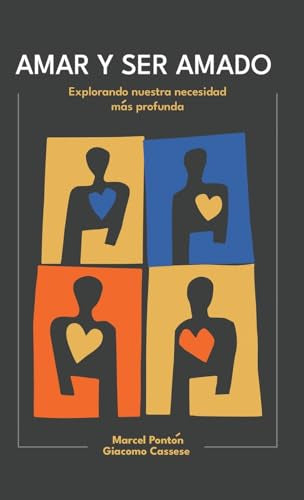 AMAR Y SER AMADO. Explorando nuestra necesidad más profunda - Marcel Pontón Giacomo Cassese — disponible en La Librería del Evangelio