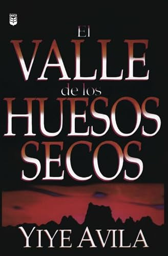 El Valle de los huesos secos - Yiye Avila
