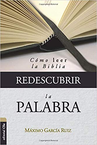 REDESCUBRIR LA PALABRA (Spanish Edition — disponible en La Librería del Evangelio