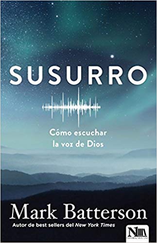 Susurro: Cómo escuchar la voz de Dios (Spanish Edition) (Spanish) — disponible en La Librería del Evangelio
