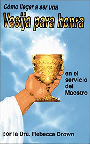 Como Llegar a Ser una Vasija para Honra en el Servicio del Maestro (Spanish Edition)
by Rebecca Brown (Author)