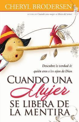Cuando una mujer se libera de la mentira / When A Woman Lets Go of the Lies (Spanish Edition) Bro... — disponible en La Librería del Evangelio