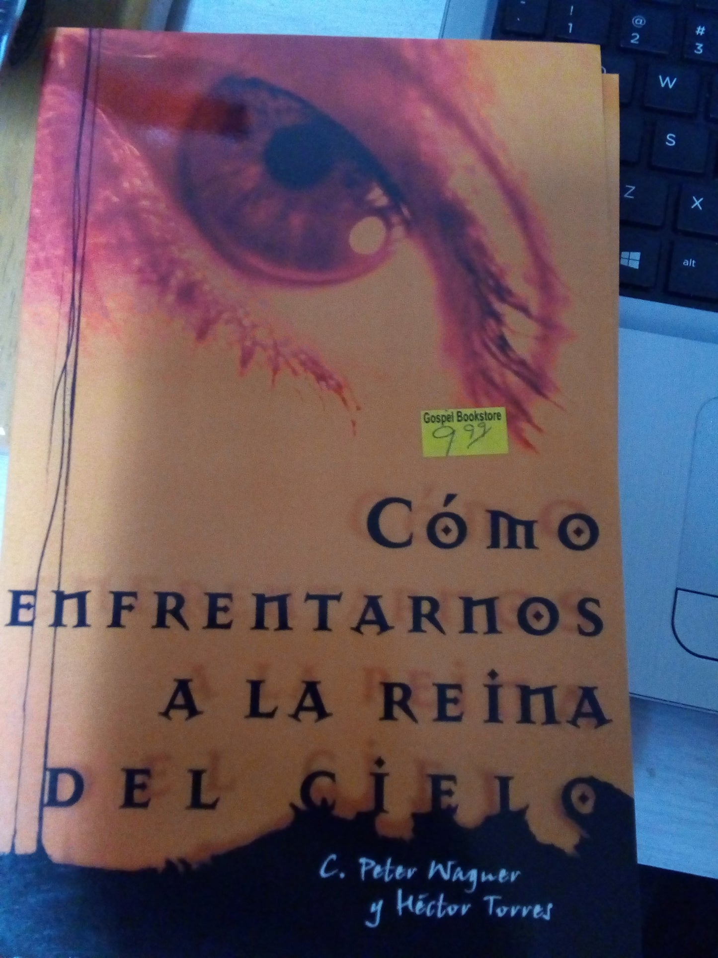 Como enfrentarnos a la Reina del cielo — disponible en La Librería del Evangelio