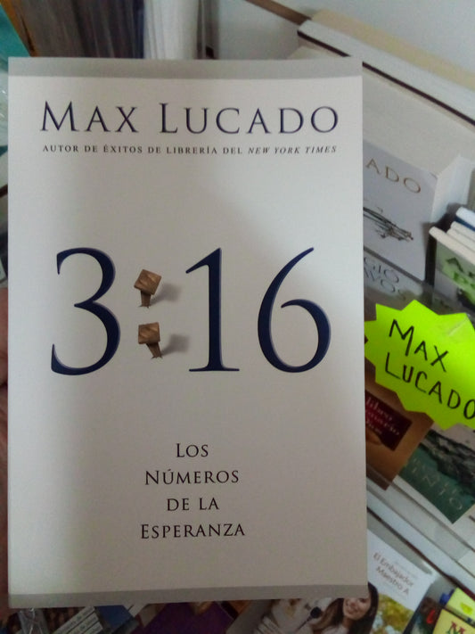 3:16: Los Números de la Esperanza — Max Lucado — disponible en La Librería del Evangelio