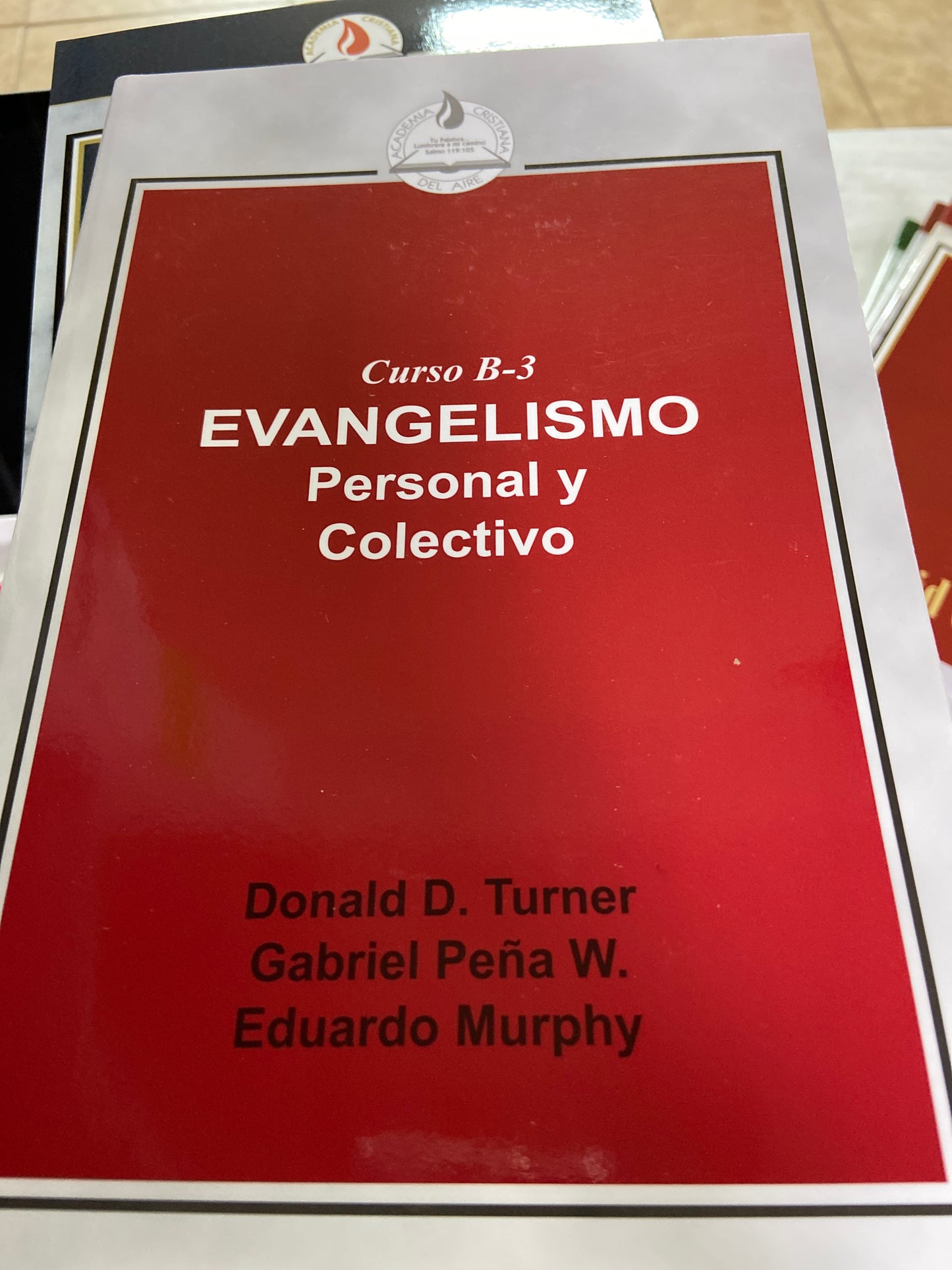 Evangelismo personal y colectivo Donald d turner Gabriel peña Eduardo murphy
