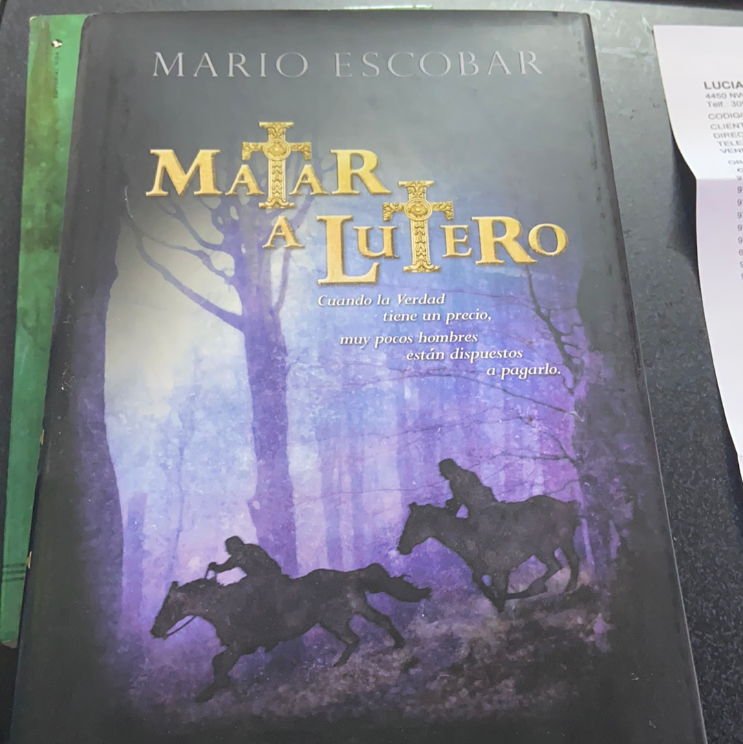 Matar a Lutero Mario Escobar