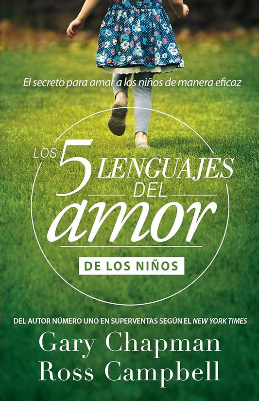 Los 5 lenguajes del amor de los niños - Gary Chapman Ross Campbell — disponible en La Librería del Evangelio