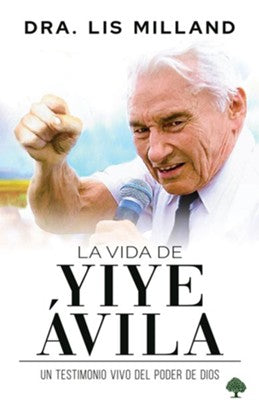 La Vida de Yiye Avila: Un Testimonio Vivo del Poder de Dios