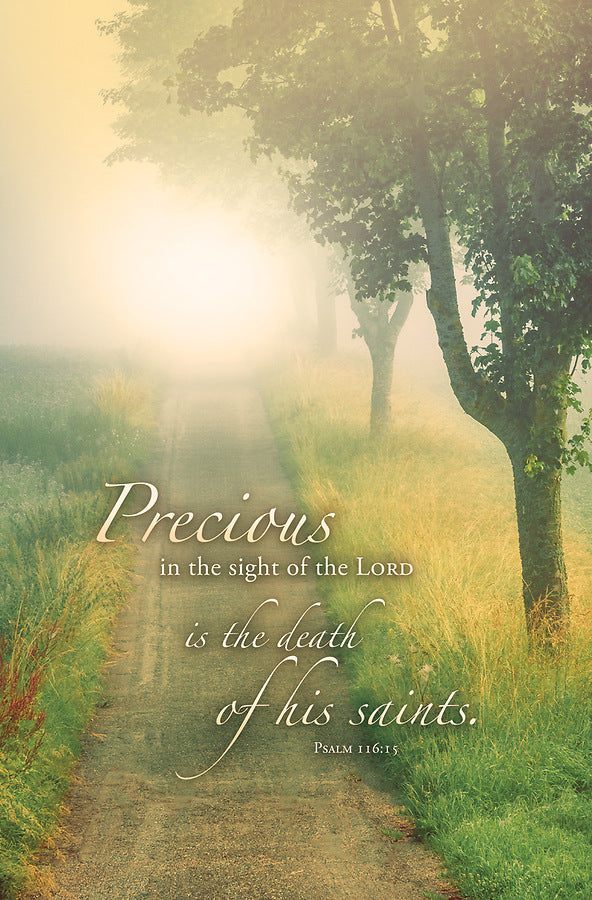 Precious in the sight of the Lord is the death of his saints. Psalm 116:15 BULLETIN pkg of 100 — available at The Gospel Bookstore