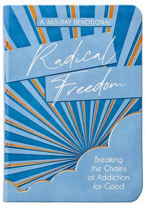 Radical Freedom 365 Day Devotional