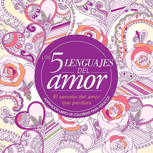 Los 5 Lenguajes Del Amor. Inspirador libro de colorear para adultos