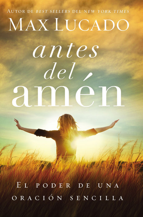 Antes del Amén — Max Lucado (Paperback)