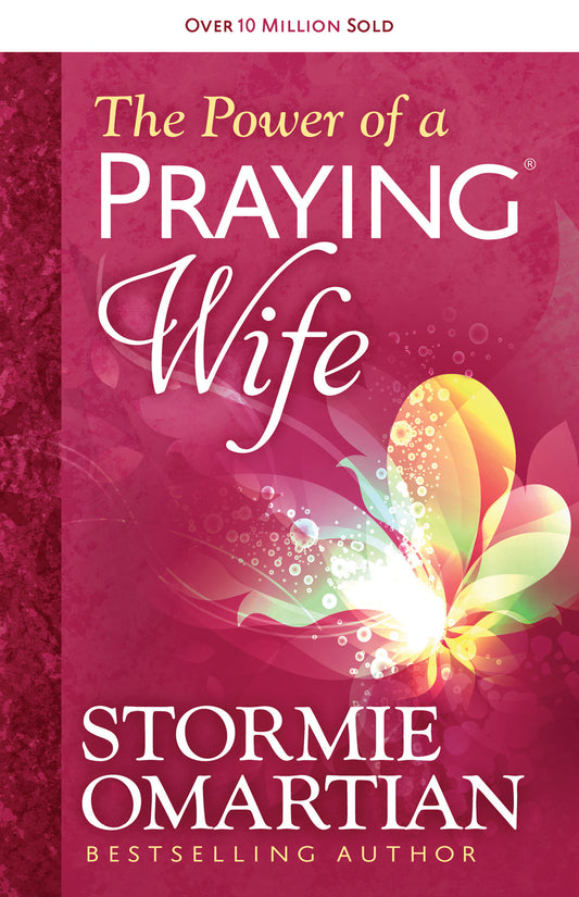 The Power of a Praying Wife - Stormie Omartian - cover