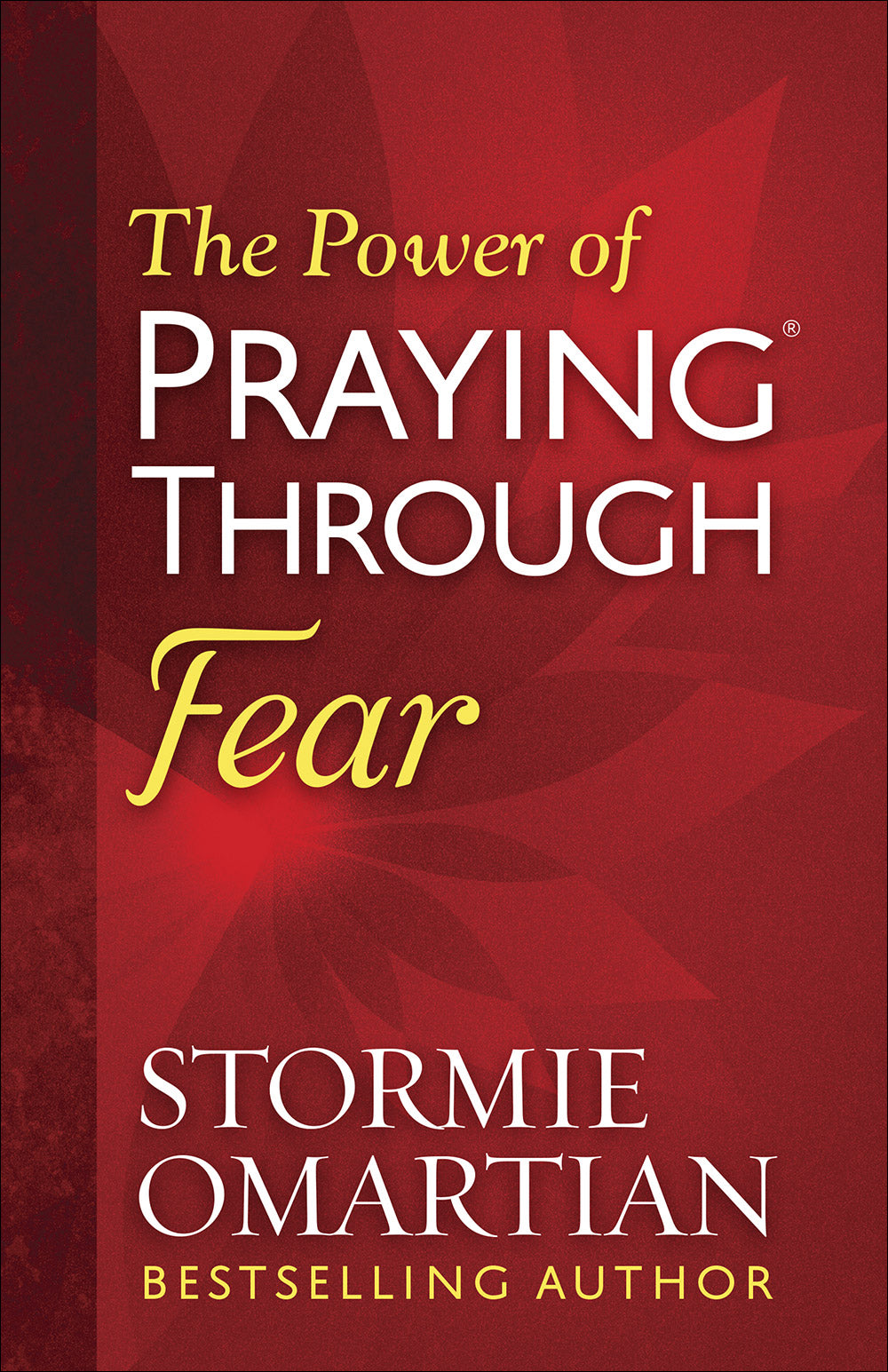 The Power of Praying Through Fear - Stormie Omartian - cover