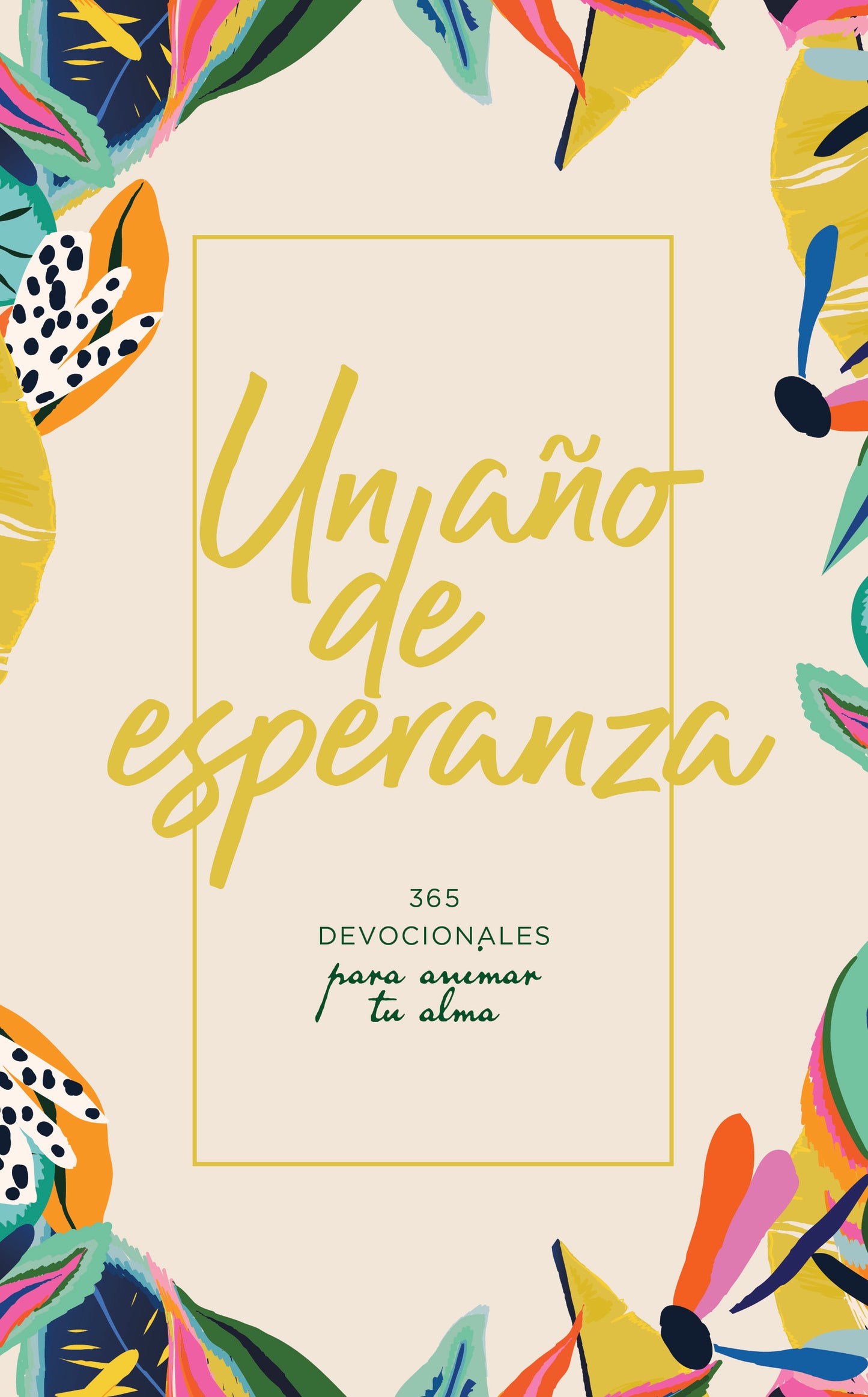 Un Año de Esperanza 365 Devocionales para animar tu alma - cover