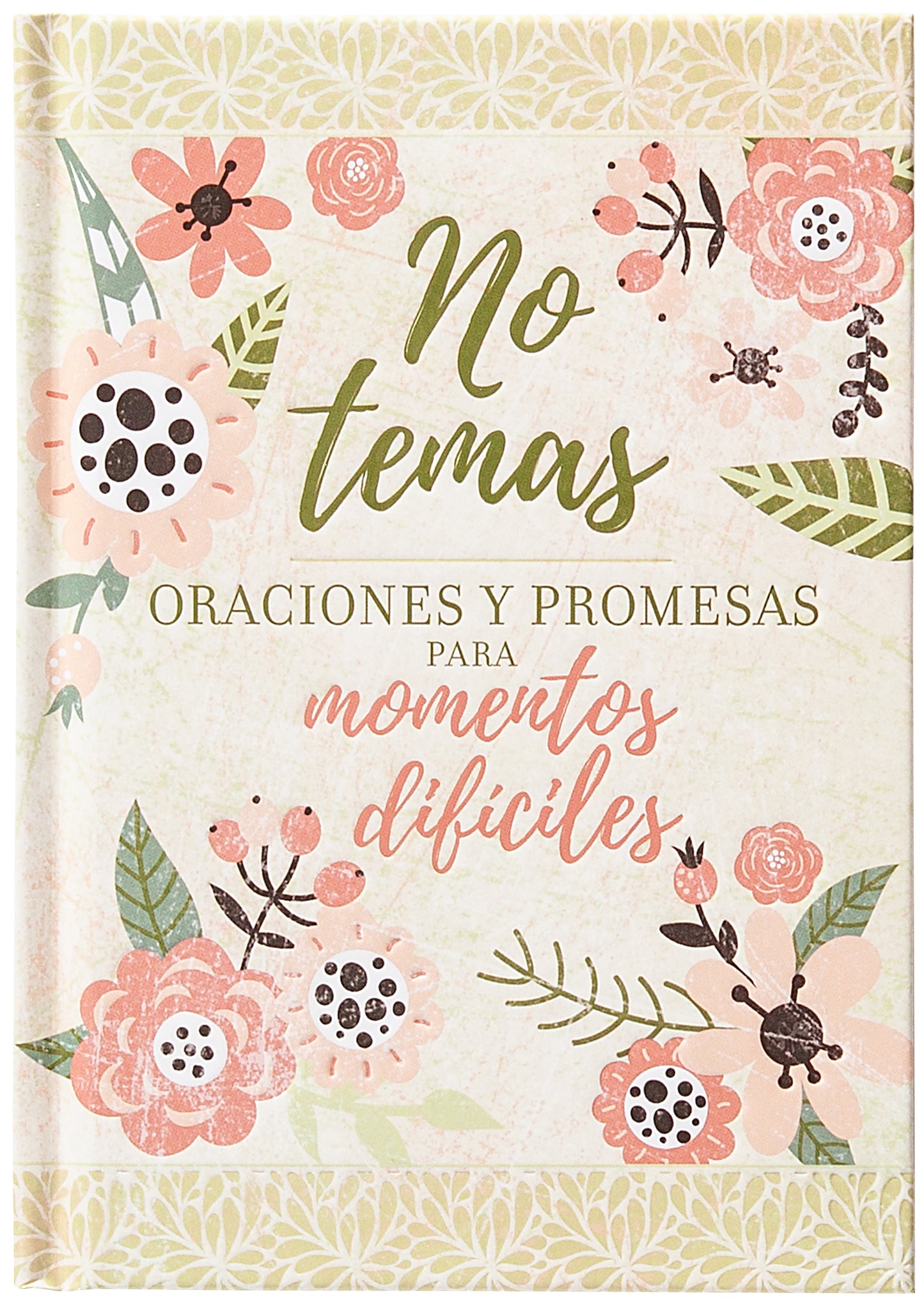 No temas. Oraciones y Promesas para Momentos Difíciles - cover