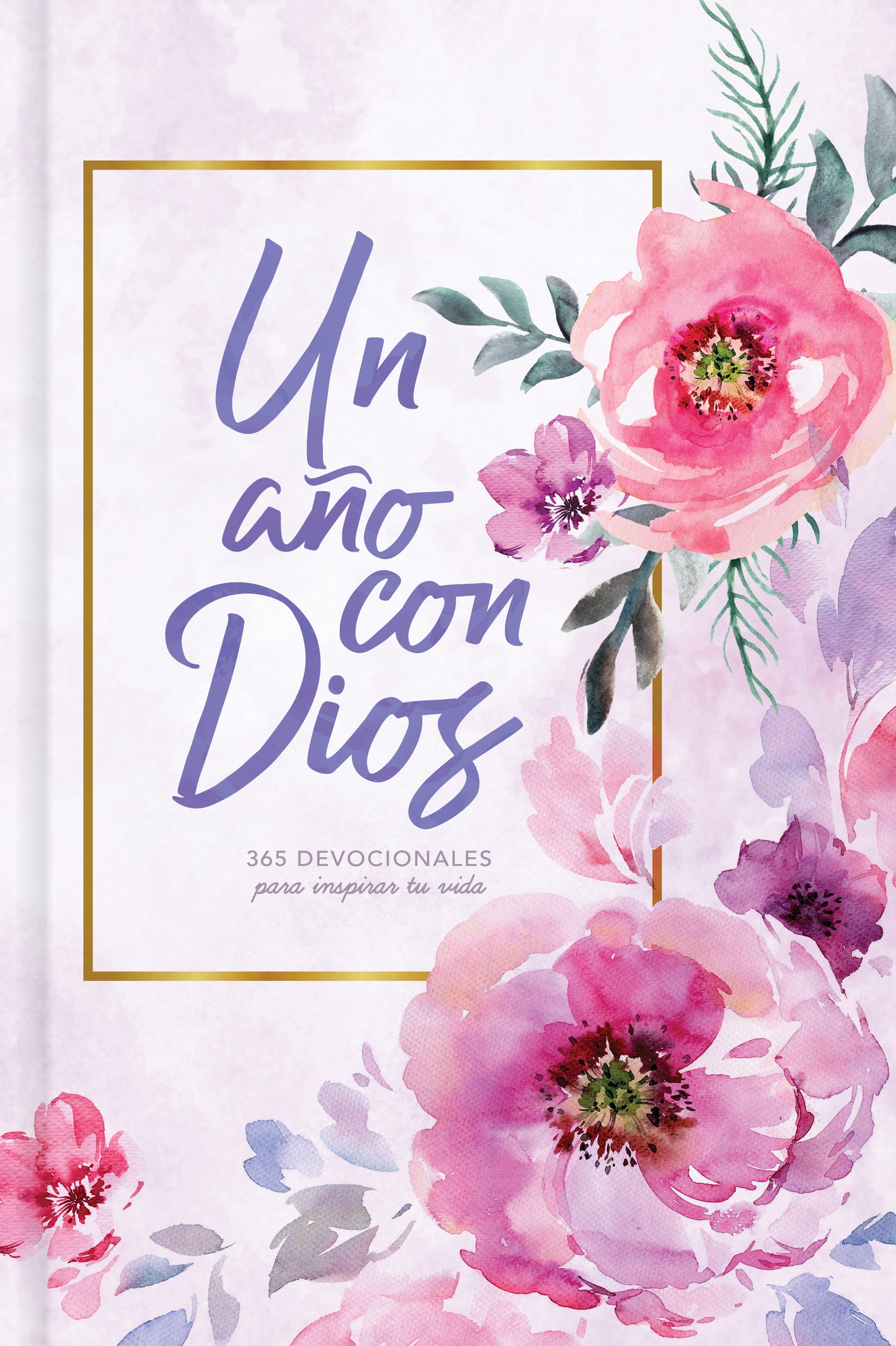Un Año Con Dios 365 Devocionales para inspirar tu vida. - cover