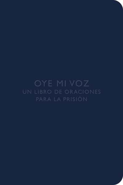 Oye mi voz. Un libro de oraciones para la prisión - cover