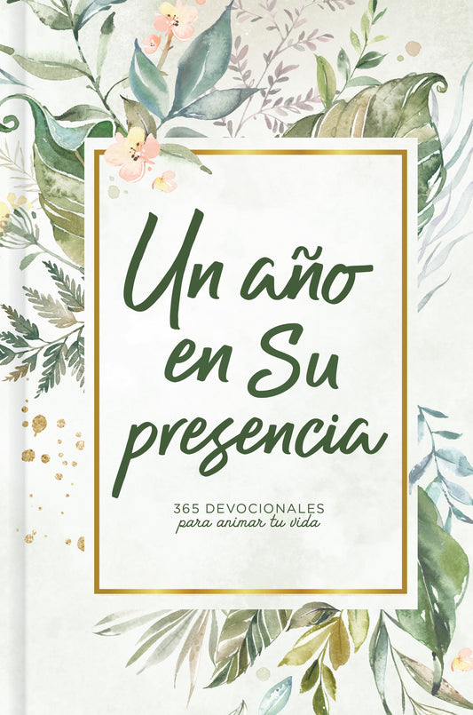 Un Año en su Presencia 365 Devocionales para animar tu vida - cover