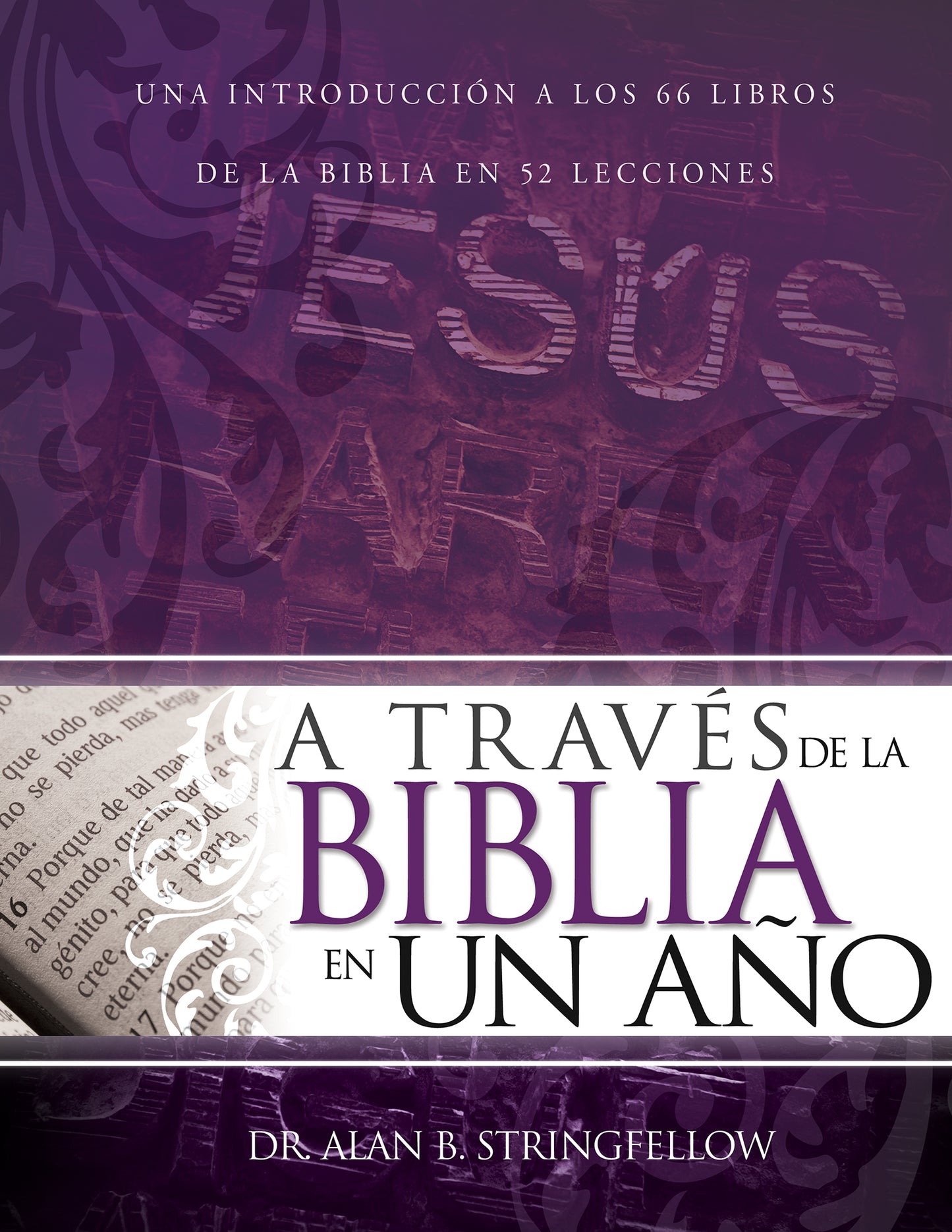 A Través De la Biblia En Un Año Dr. Alan B. Stringfellow - cover