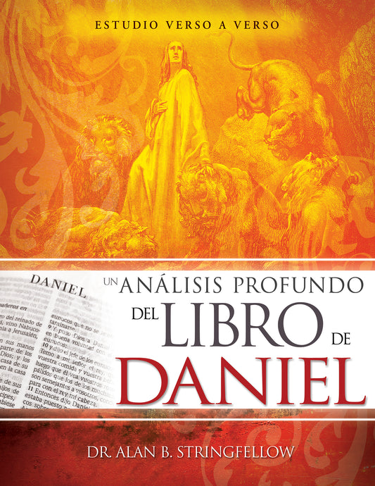 Un Análisis Profundo Del Libro De Daniel Dr. Alan B. Stringfellow - cover