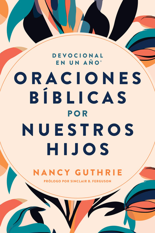 Devocional en un Año. Oraciones Bíblicas por Nuestros Hijos. Nancy Guthrie - cover