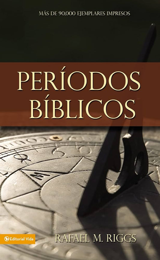 Períodos Bíblicos Rafael M. Riggs — disponible en La Librería del Evangelio