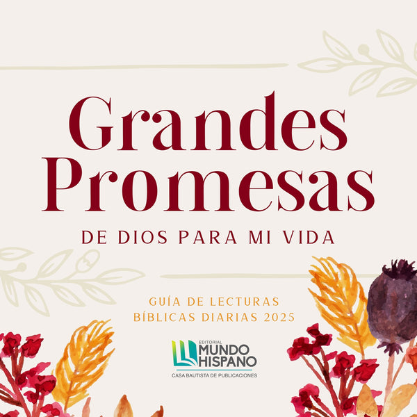 GRANDES PROMESAS DE DIOS PARA MI VIDA. CALENDARIO 2025
