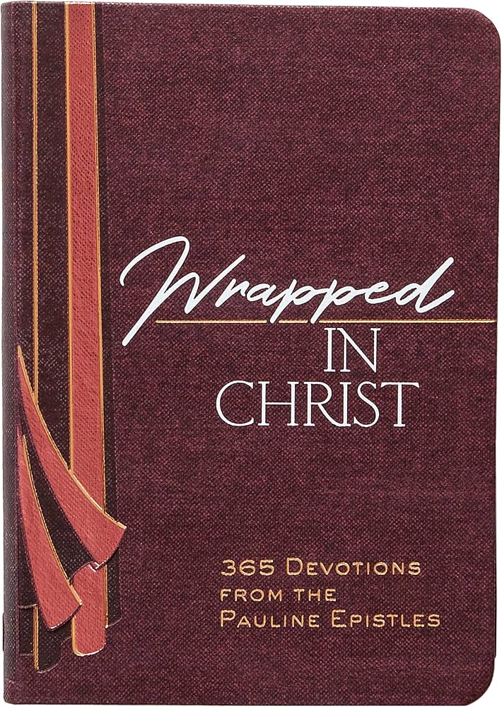 Wrapped in Christ 365 Devotions from the Pauline Epistles — available at The Gospel Bookstore