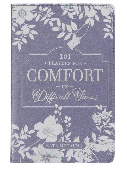 101 Prayers for Comfort in Difficult Times