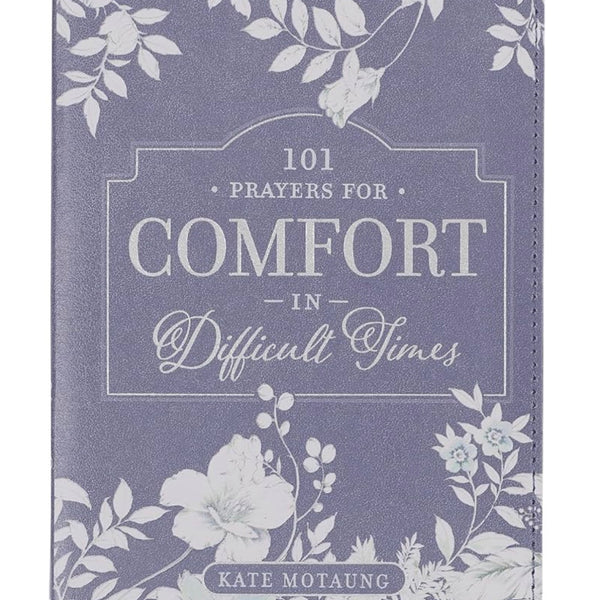 101 Prayers for Comfort in Difficult Times
