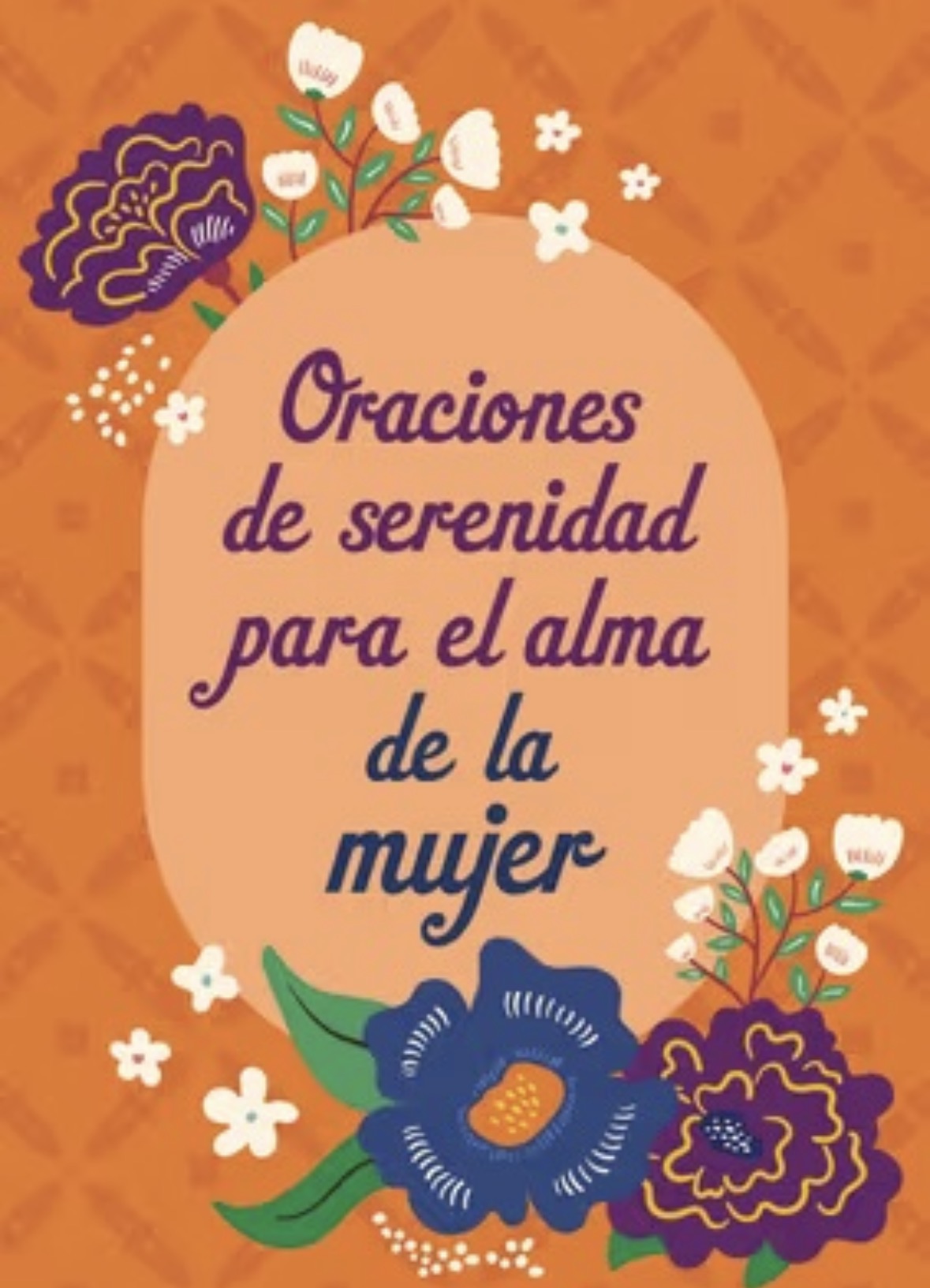 Oraciones de serenidad para el alma de la mujer