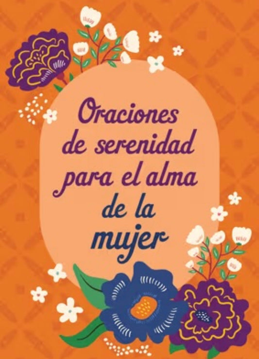 Oraciones de serenidad para el alma de la mujer