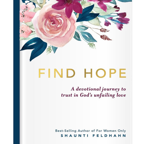 Find Hope, a Devotional journey to trust in God's unfailing love - Shaunti Feldhahn