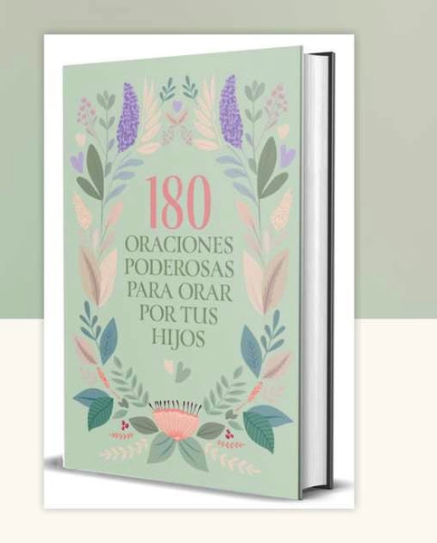 180 Oraciones Poderosas Para Orar Por Tus Hijos