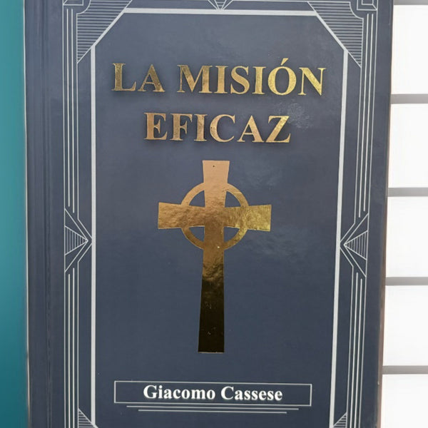 La Misión Eficaz - Giacomo Cassese