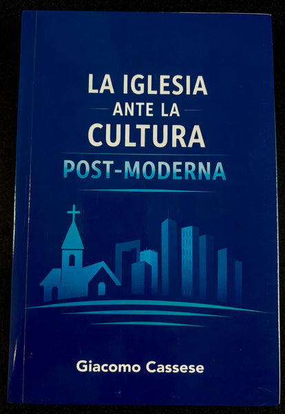 La Iglesia Ante La Cultura Post-Moderna - Giacomo Cassese