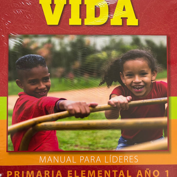 La Iglesia del Evangelio Cuadrangular VIDA MANUAL PARA LIDERES PRIMARIA ELEMENRAL AÑO 1