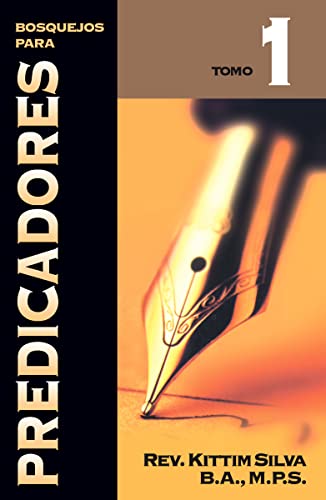 Bosquejos para Predicadores Tomo 1 Rev. Kittim Silva — disponible en La Librería del Evangelio