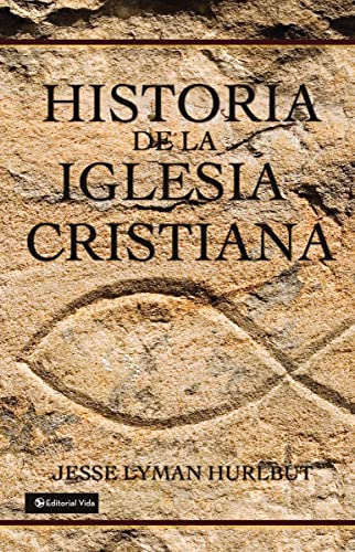 Historia de la Iglesia Cristiana Jesse Lyman Hurlbut — disponible en La Librería del Evangelio