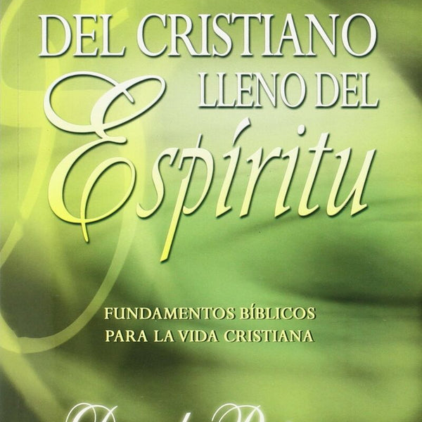 El Manual Del Cristiano lleno del Espíritu Derek Prince
