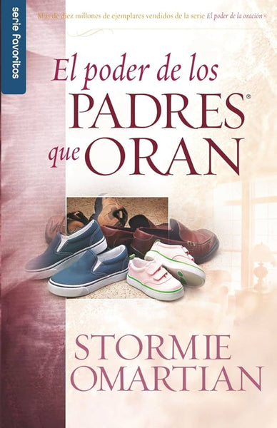 El Poder de los Padres que Oran - Stormie Omartian
