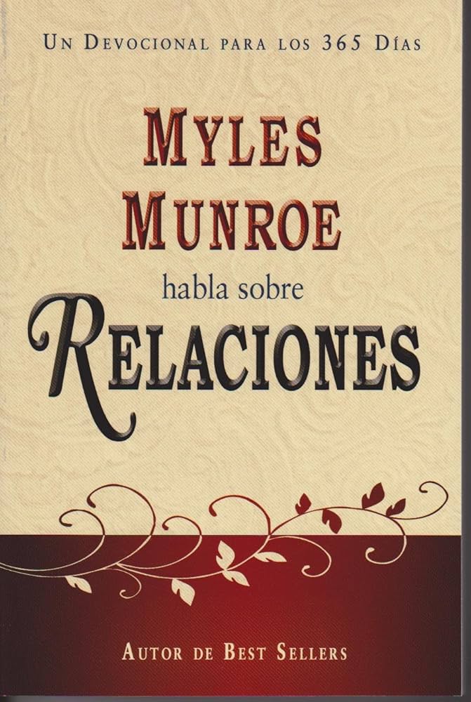 Myles Munroe habla sobre Relaciones. Devocional para los 365 Dias — disponible en La Librería del Evangelio
